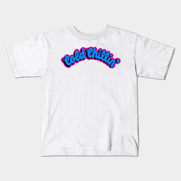 Cold Chillin Kids T-Shirt by StrictlyDesigns